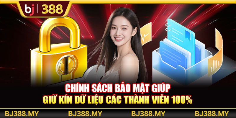 Chính Sách Bảo Mật Cam Kết An Toàn Thông Tin 100% Tại BJ388 1 https://m-bj388.com Chính sách bảo mật giúp giữ kín dữ liệu các thành viên 100%