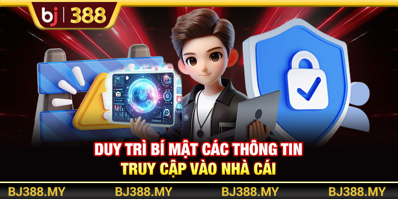 Các Bước Đăng Ký Bj388 Nhanh Và Đảm Bảo An Toàn 4 https://m-bj388.com Duy trì bí mật các thông tin truy cập vào nhà cái