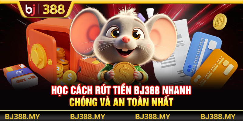 Học Cách Rút Tiền BJ388 Nhanh Chóng Và An Toàn Nhất 1 https://m-bj388.com Học Cách Rút Tiền BJ388 Nhanh Chóng Và An Toàn Nhất