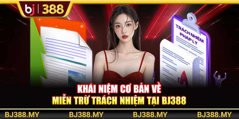 Chính Sách Miễn Trừ Trách Nhiệm Cụ Thể Tại BJ388 1 https://m-bj388.com Khái niệm cơ bản về miễn trừ trách nhiệm tại BJ388