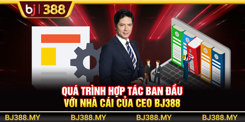 CEO BJ388 Tài Lee Và Con Đường Xây Dựng Đế Chế Cá Cược 2 https://m-bj388.com Quá trình hợp tác ban đầu với nhà cái của CEO BJ388