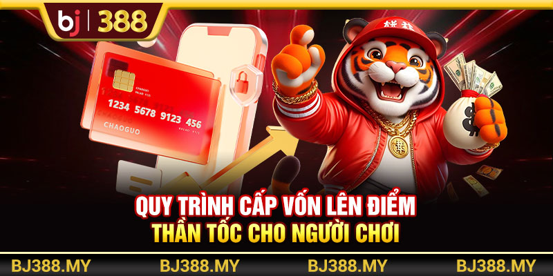 Nạp Tiền BJ388 Dễ Dàng Lên Điểm Siêu Tốc Không Mất Phí 3 https://m-bj388.com Quy trình cấp vốn lên điểm thần tốc cho người chơi
