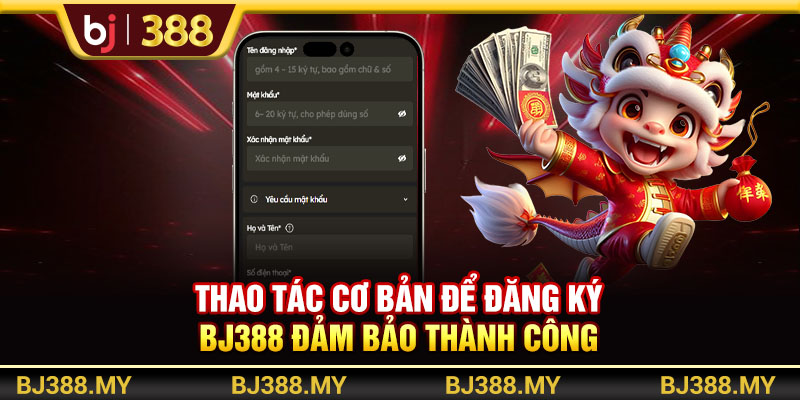 Các Bước Đăng Ký Bj388 Nhanh Và Đảm Bảo An Toàn 2 https://m-bj388.com Thao tác cơ bản để đăng ký BJ388 đảm bảo thành công